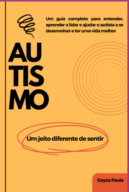 Autismo Um Jeito Diferente De Sentir, Geyza Paula