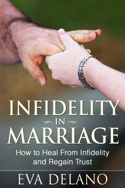 Infidelity in Marriage, Eva Delano