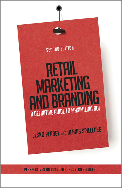 Retail Marketing and Branding, Dennis Spillecke, Jesko Perrey