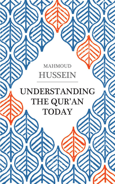 Understanding the Qur'an Today, Mahmoud Hussein