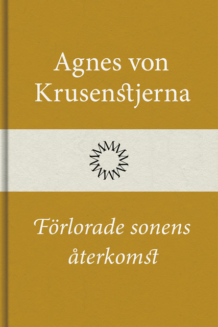 Förlorade sonens återkomst, Agnes von Krusenstjerna