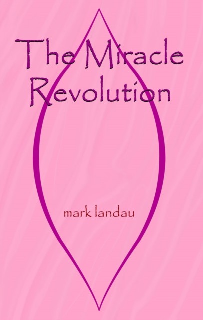 Miracle Revolution, Mark Landau