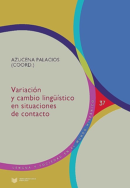 Variación y cambio lingüístico en situaciones de contacto, Azucena Palacios