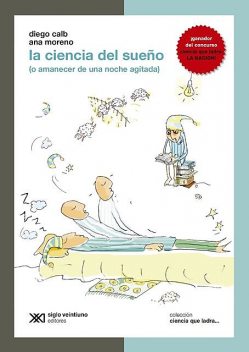 La ciencia del sueño (o amanecer de una noche agitada), ANA MORENO, Diego Calb