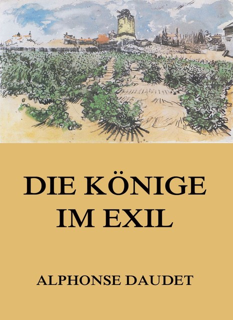 Die Könige im Exil, Alphonse Daudet