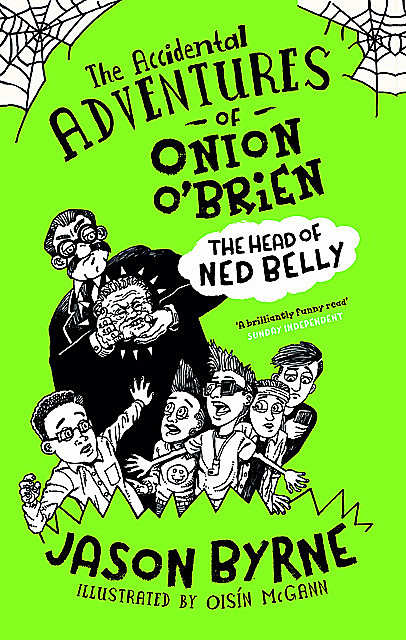 The Accidental Adventures of Onion O'Brien, Jason Byrne