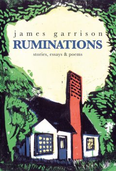 Ruminations, James Garrison