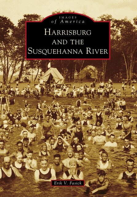 Harrisburg and the Susquehanna River, Erik V. Fasick