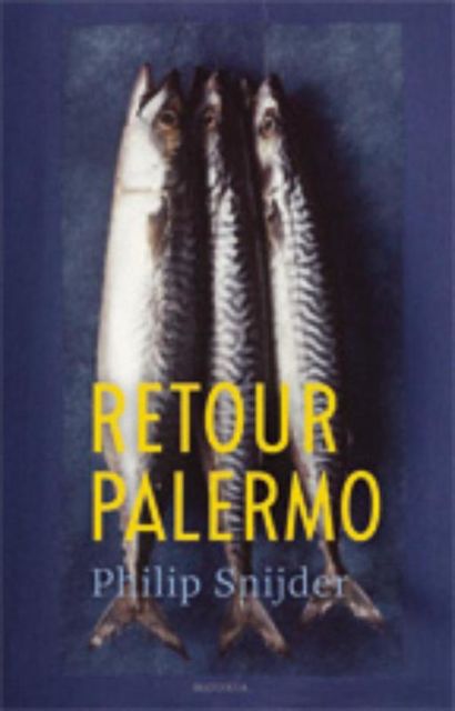 Retour Palermo, Philip Snijder