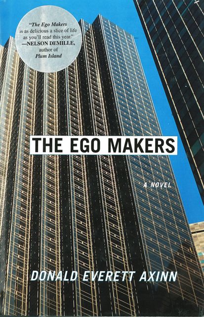 The Ego Makers, Donald Everett Axinn