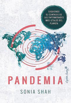 Pandemia, Sonia Shah