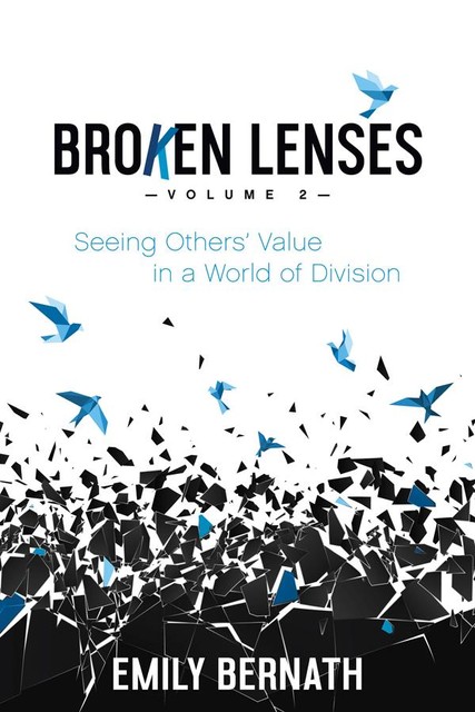 Broken Lenses: Volume 2, Emily Bernath