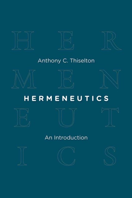 Hermeneutics, Anthony Thiselton