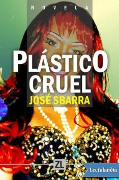 Plástico cruel, José Sbarra