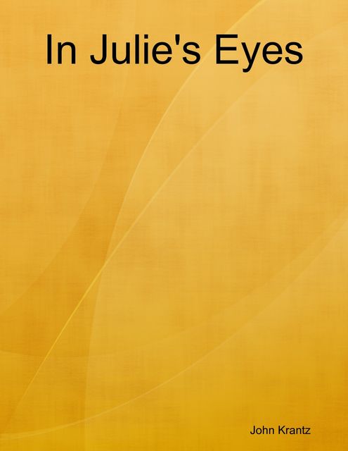 In Julie's Eyes, John Krantz