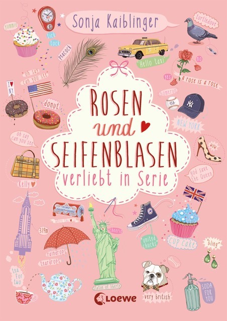 Rosen und Seifenblasen (Band 1) – Verliebt in Serie, Sonja Kaiblinger