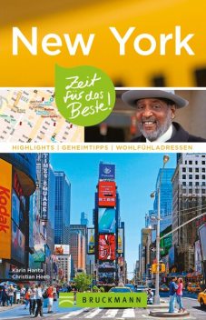 Bruckmann Reiseführer New York: Zeit für das Beste, Christian Heeb, Karin Hanta, Claudia Hellmann