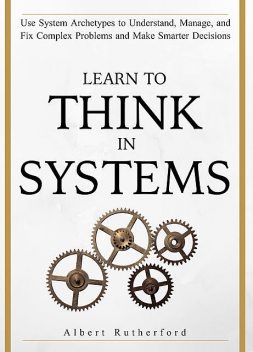 Learn to Think in Systems, Albert Rutherford