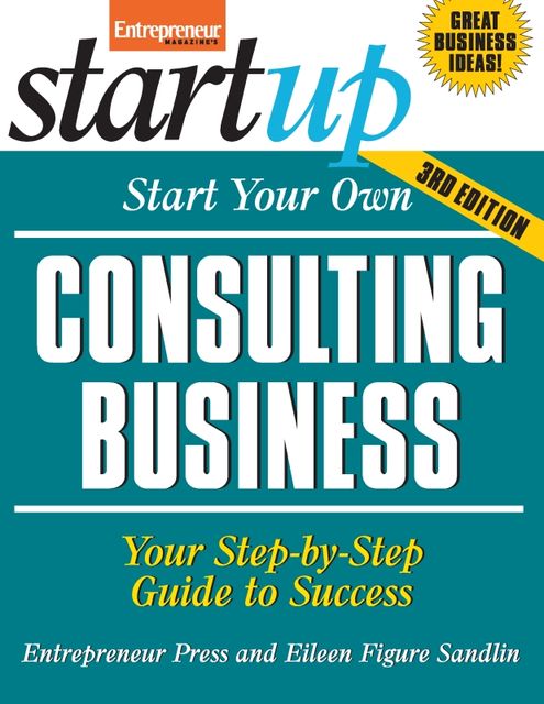 Start Your Own Consulting Business, John Riddle, Entrepreneur Press