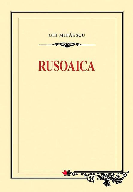 Rusoaica, Mihăescu Gib I.