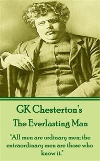 The Everlasting Man, Gilbert Keith Chesterton
