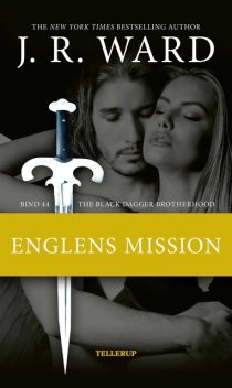 The Black Dagger Brotherhood #44: Englens mission, J.R. Ward