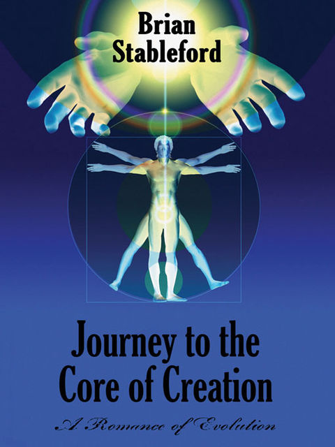 Journey to the Core of Creation, Brian Stableford