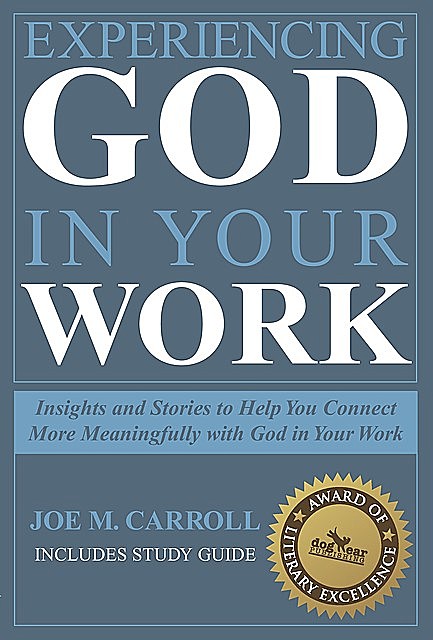 Experiencing God In Your Work, Joe Carroll
