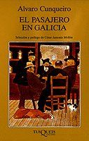 El Pasajero En Galicia, Álvaro Cunqueiro