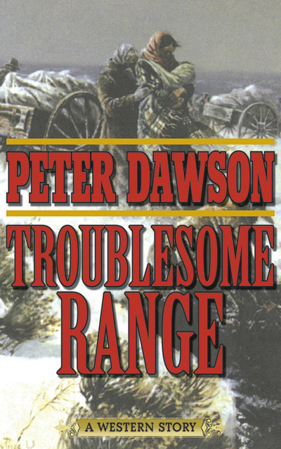 Troublesome Range, Peter Dawson