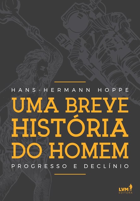 Uma breve história do homem, Hans-Hermann Hoppe