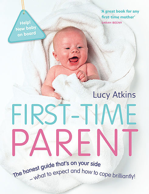First-Time Parent, Lucy Atkins