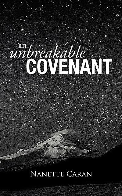 An Unbreakable Covenant, Nanette S. Caran