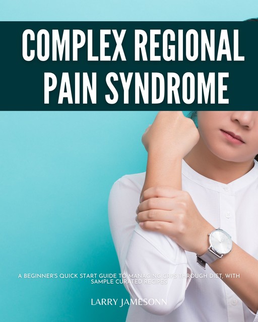 Complex Regional Pain Syndrome, Larry Jamesonn