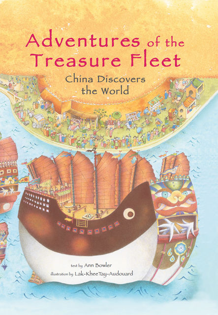 Adventures of the Treasure Fleet, Ann Martin Bowler
