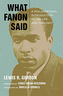 What Fanon Said, Lewis Gordon
