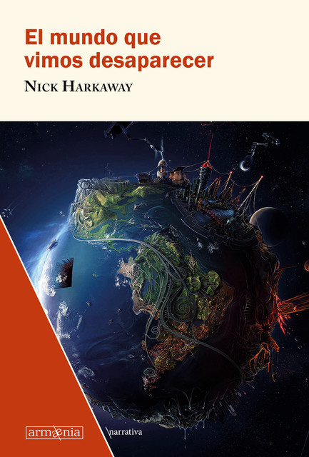 El mundo que vimos desaparecer, Nick Harkaway