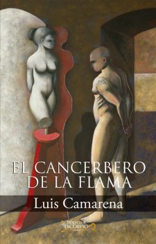 El cancerbero de la flama, Luis Camarena