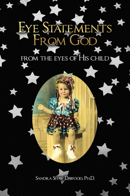 Eye Statements From God, Sandra Shaw Dawood
