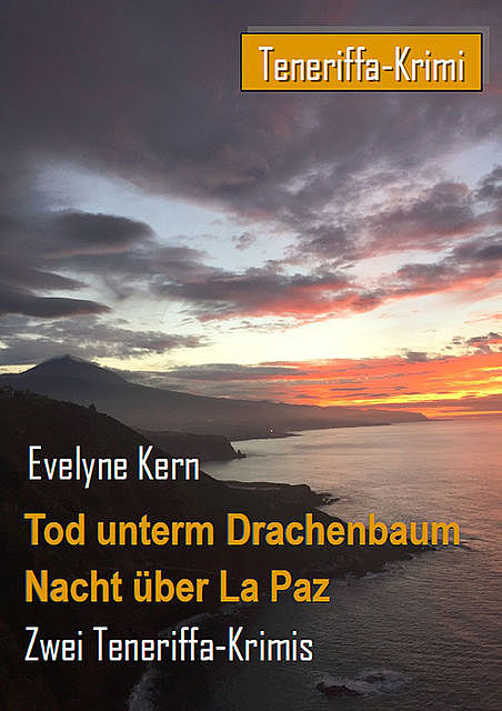 Tod unterm Drachenbaum – Nacht über La Paz, Evelyne Kern