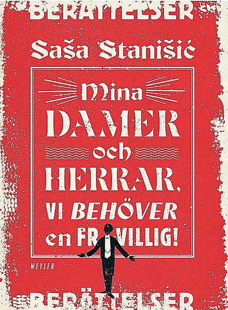 Mina damer och herrar, vi behöver en frivillig, Saša Stanišic