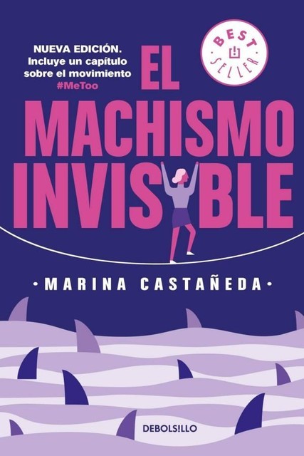 El machismo invisible, Marina Castañeda