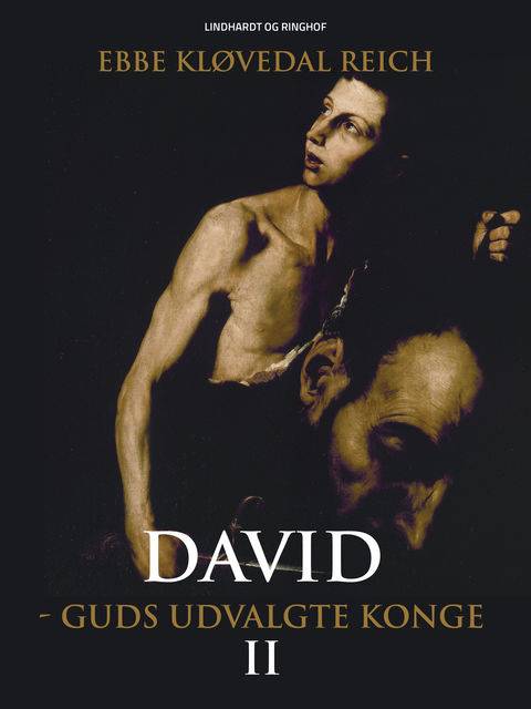 David – Guds udvalgte konge (David nr. 2), Ebbe Kløvedal