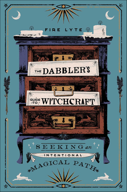 The Dabbler's Guide to Witchcraft, Fire Lyte