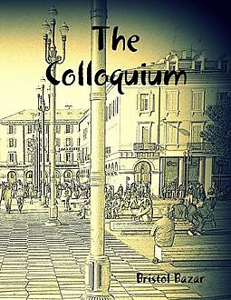 The Colloquium, Bristol Bazar