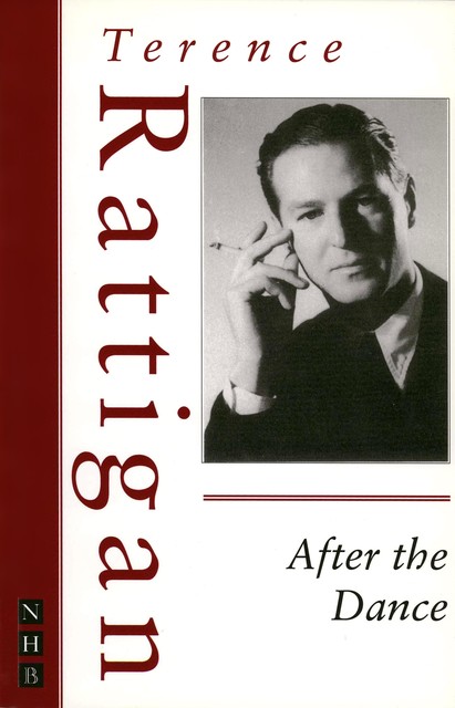 After the Dance (The Rattigan Collection), Terence Rattigan