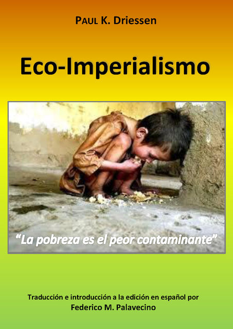 Eco-Imperialismo, Federico M. Palavecino, Paul K. Driessen
