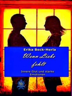 Wenn Liebe fehlt, Erika Beck-Herla