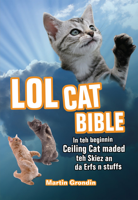 LOLcat Bible, Martin Grondin