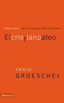 El cristiano ateo, Craig Groeschel